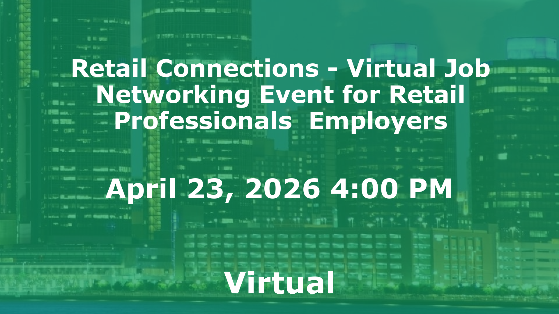 Retail Connections - Virtual Job  Networking Event for Retail Professionals  Employers event image